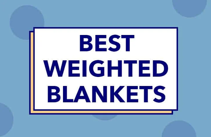 Best Weighted Blankets (2026), Our Choices for Cocoon-Like Comfort