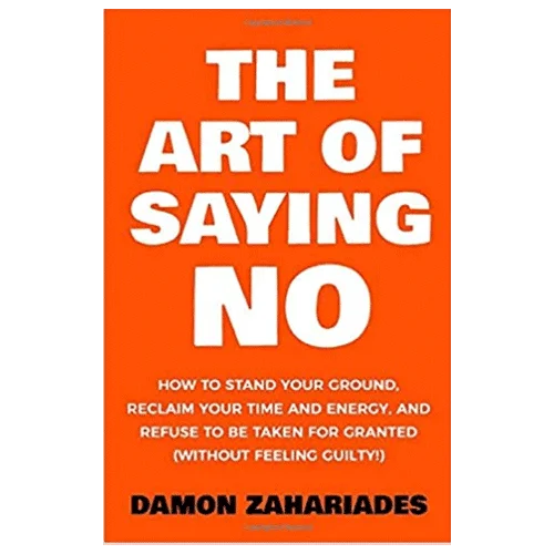 The Art Of Saying NO