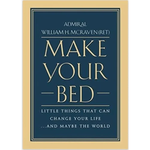 Make Your Bed: Little Things That Can Change