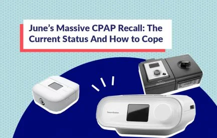 Juneโs Massive CPAP Recall: The Current Status And How to Cope