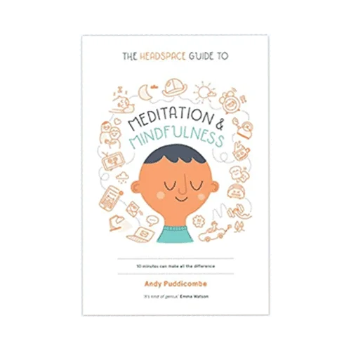 The Headspace Guide To Meditation And Mindfulness