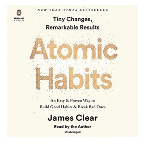 Atomic Habits: An Easy & Proven Way to Build